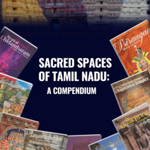 Sacred Spaces of Tamil Nadu: A Compendium